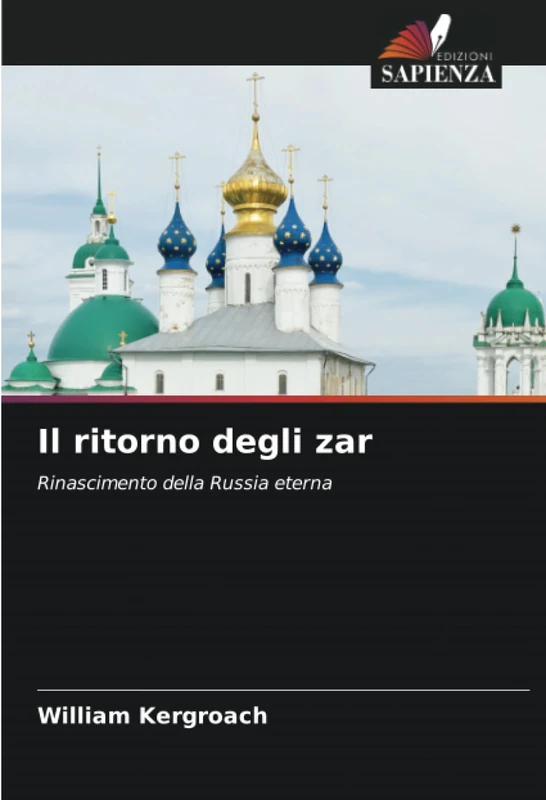 Il ritorno degli zar: Rinascimento della Russia eterna - Image 1