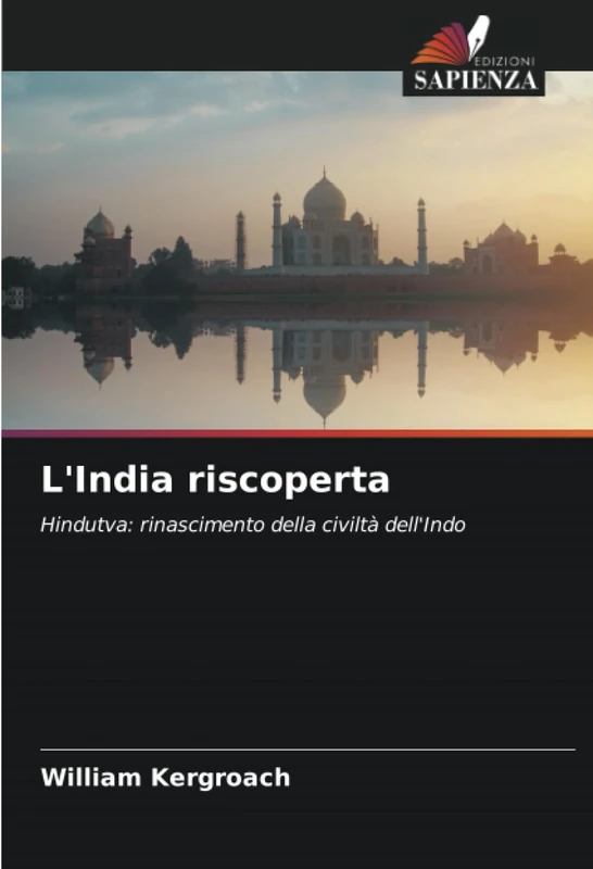 L'India riscoperta: Hindutva: rinascimento della civiltà dell'Indo