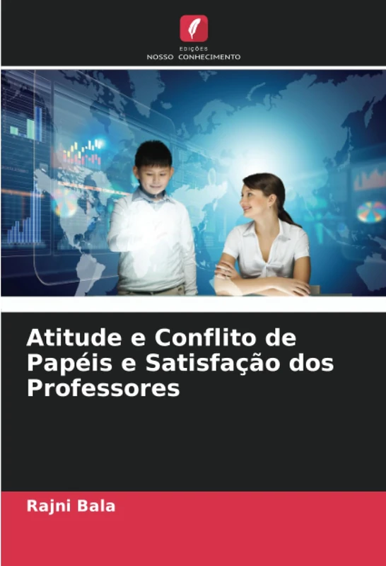 Atitude e Conflito de Papéis e Satisfação dos Professores