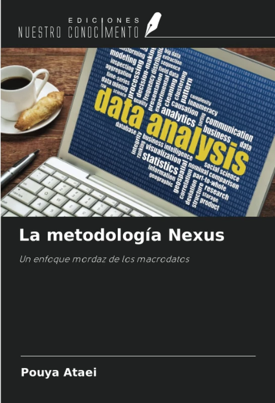La metodología Nexus: Un enfoque mordaz de los macrodatos