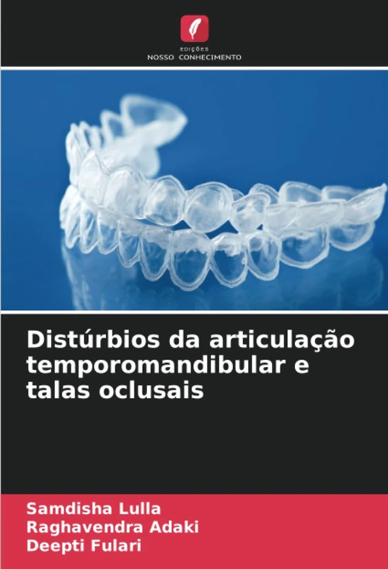 Distúrbios da articulação temporomandibular e talas oclusais