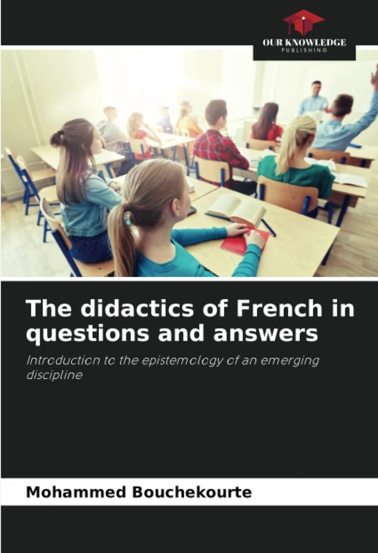 The didactics of French in questions and answers: Introduction to the epistemology of an emerging discipline - Image 1