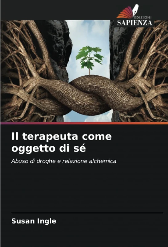 Il terapeuta come oggetto di sé: Abuso di droghe e relazione alchemica