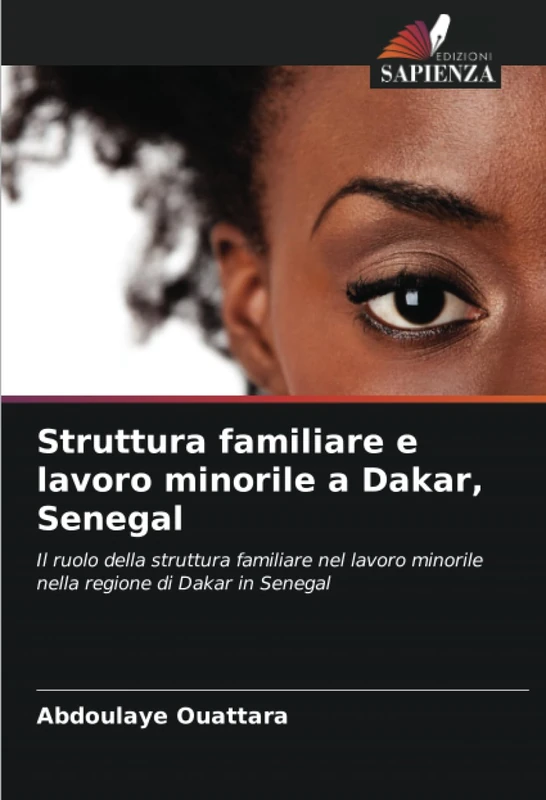 Struttura familiare e lavoro minorile a Dakar, Senegal: Il ruolo della struttura familiare nel lavoro minorile nella regione di Dakar in Senegal