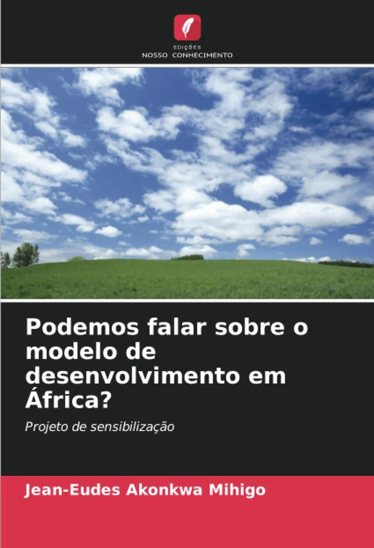 Podemos falar sobre o modelo de desenvolvimento em África?: Projeto de sensibilização