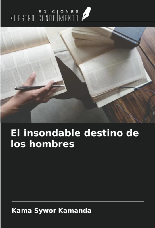 El insondable destino de los hombres