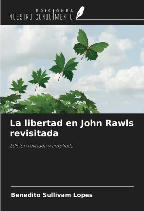La libertad en John Rawls revisitada: Edición revisada y ampliada