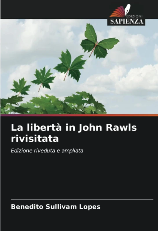 La libertà in John Rawls rivisitata: Edizione riveduta e ampliata