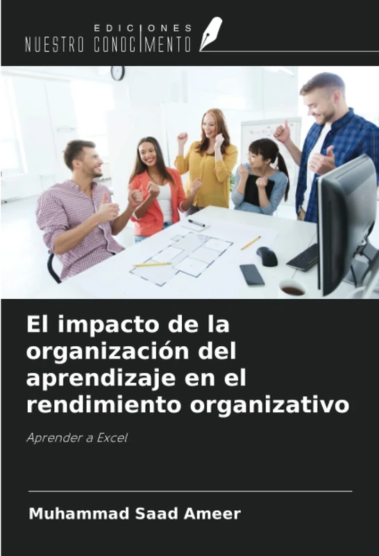 El impacto de la organización del aprendizaje en el rendimiento organizativo: Aprender a Excel
