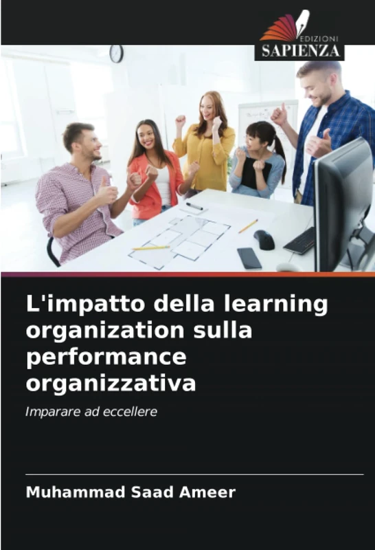 L'impatto della learning organization sulla performance organizzativa: Imparare ad eccellere