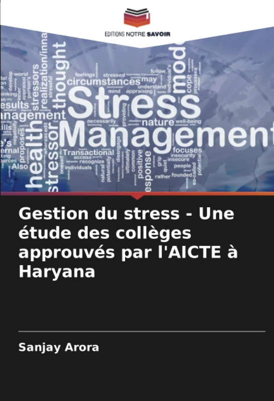 Gestion du stress - Une étude des collèges approuvés par l'AICTE à Haryana