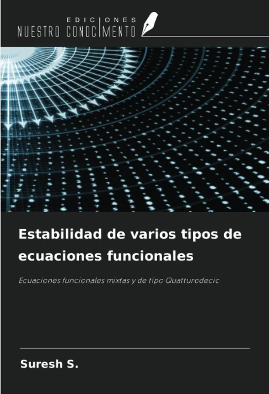 Estabilidad de varios tipos de ecuaciones funcionales: Ecuaciones funcionales mixtas y de tipo Quatturodecic