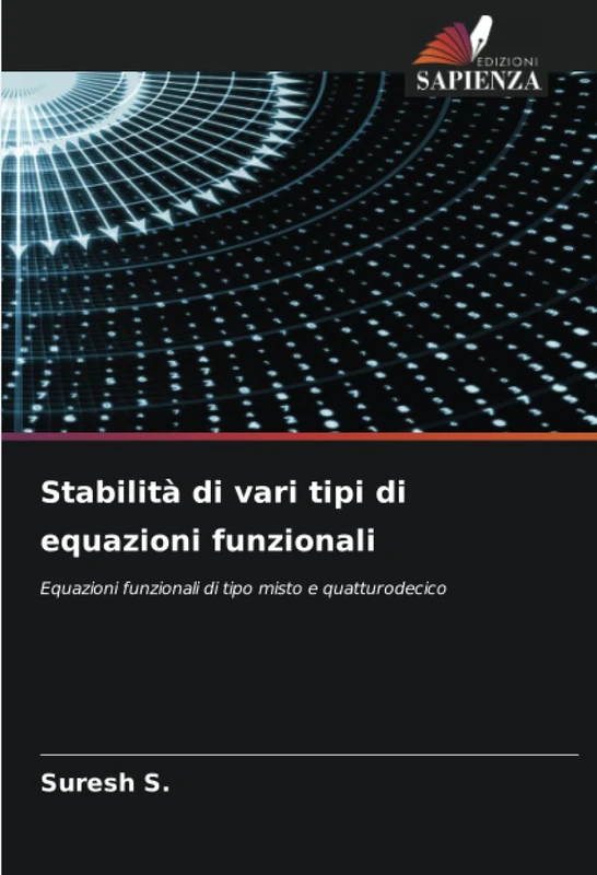 Stabilità di vari tipi di equazioni funzionali: Equazioni funzionali di tipo misto e quatturodecico - Image 1