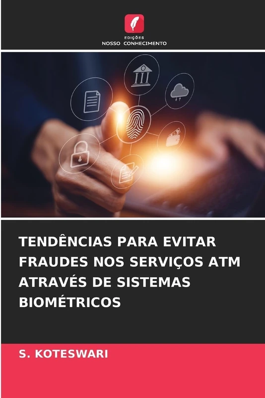 Tendências Para Evitar Fraudes Nos Serviços ATM Através de Sistemas Biométricos - Image 1