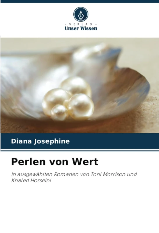 Perlen von Wert: In ausgewählten Romanen von Toni Morrison und Khaled Hosseini - Image 1