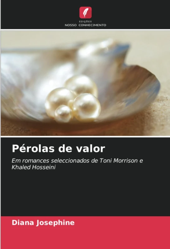 Pérolas de valor: Em romances seleccionados de Toni Morrison e Khaled Hosseini - Image 1