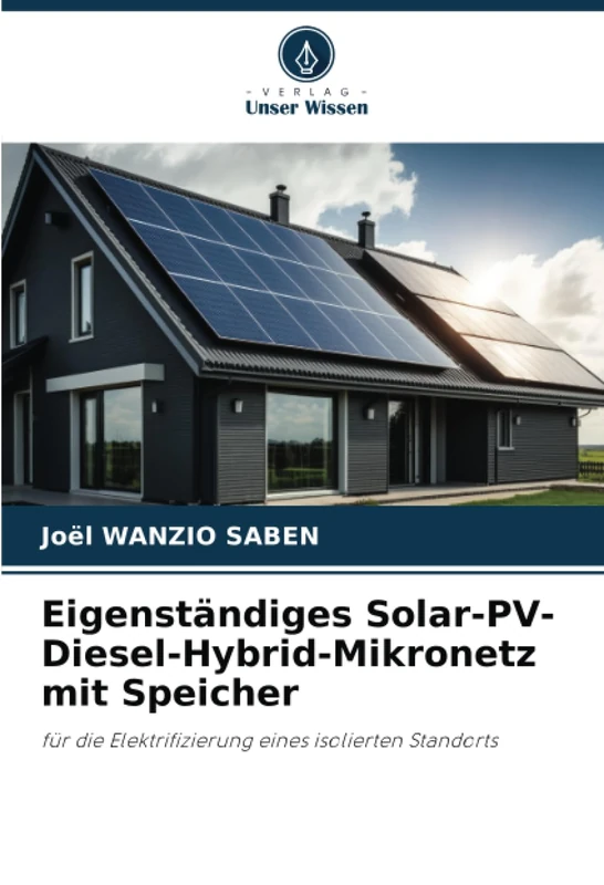 Eigenständiges Solar-PV-Diesel-Hybrid-Mikronetz mit Speicher: für die Elektrifizierung eines isolierten Standorts - Image 1