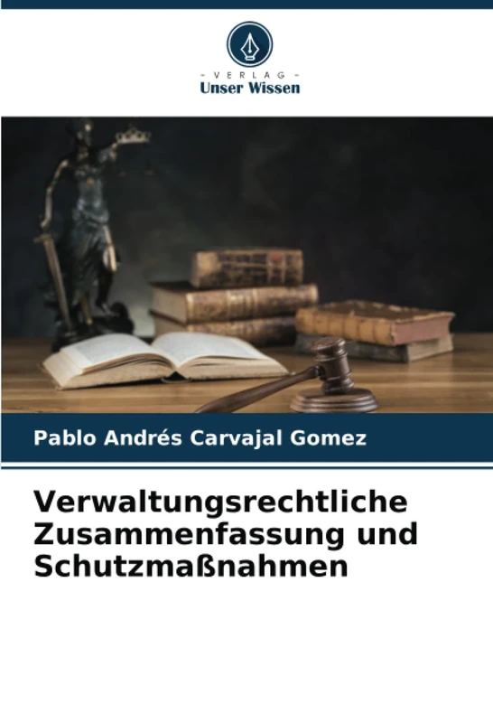 Verwaltungsrechtliche Zusammenfassung und Schutzmaßnahmen - Image 1