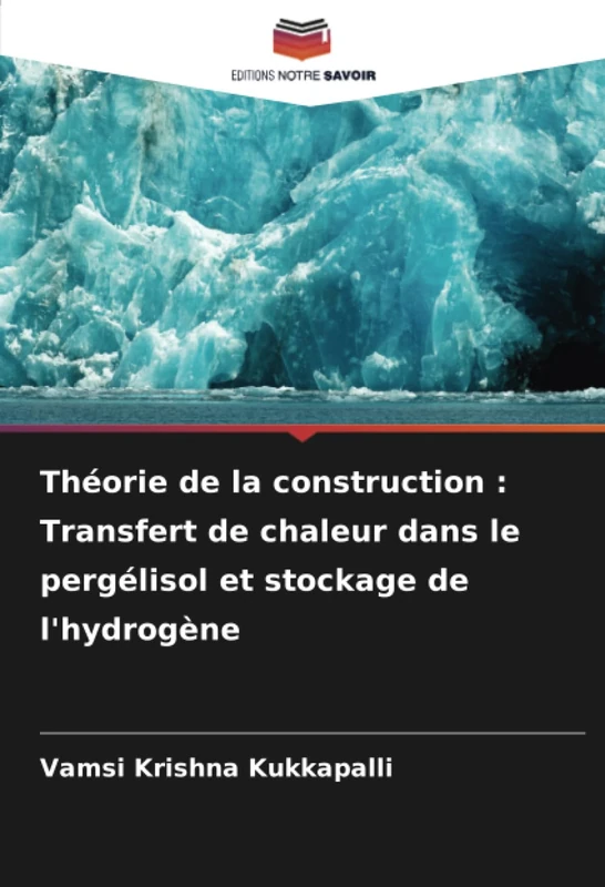 Théorie de la construction : Transfert de chaleur dans le pergélisol et stockage de l'hydrogène - Image 1