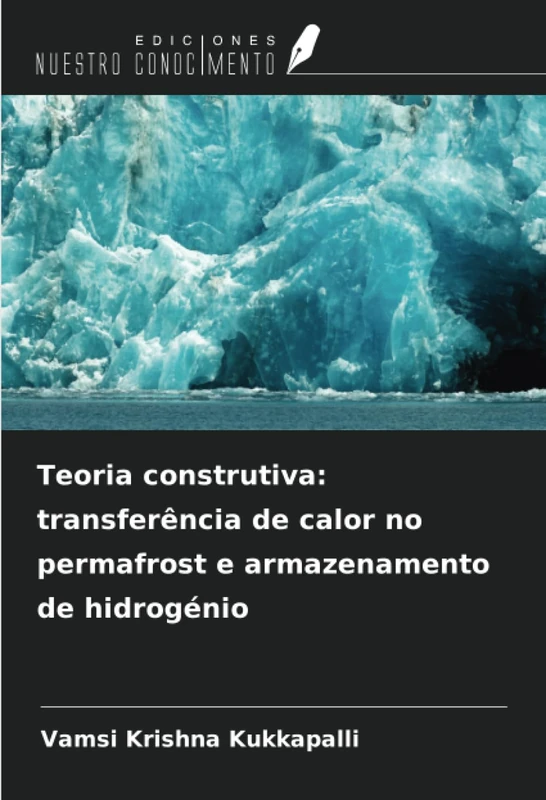 Teoria construtiva: transferência de calor no permafrost e armazenamento de hidrogénio