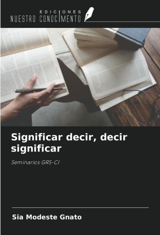 Significar decir, decir significar: Seminarios GRS-CI - Image 1