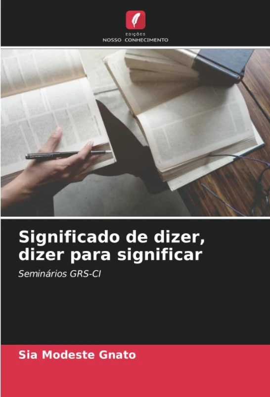 Significado de dizer, dizer para significar: Seminários GRS-CI - Image 1