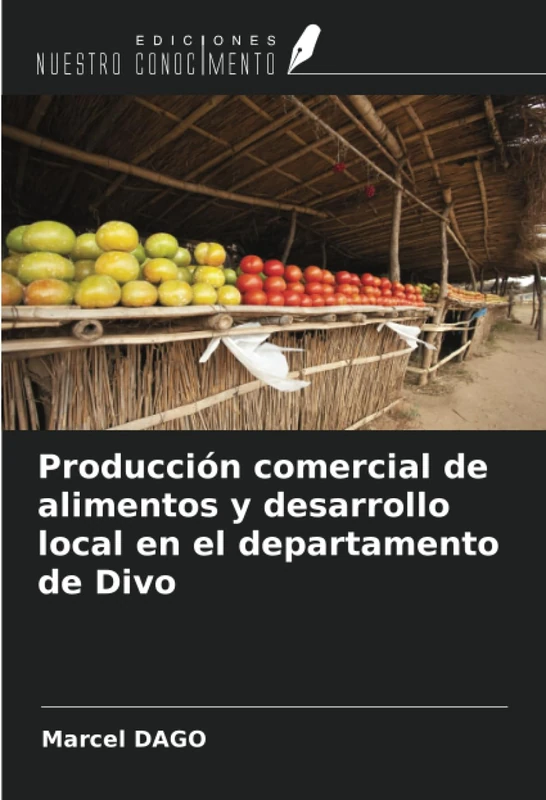 Producción comercial de alimentos y desarrollo local en el departamento de Divo