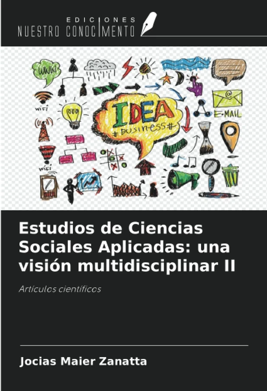 Estudios de Ciencias Sociales Aplicadas: una visión multidisciplinar II: Artículos científicos