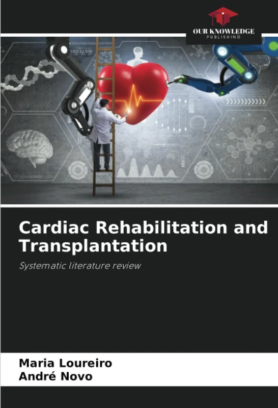 Cardiac Rehabilitation and Transplantation: Systematic literature review