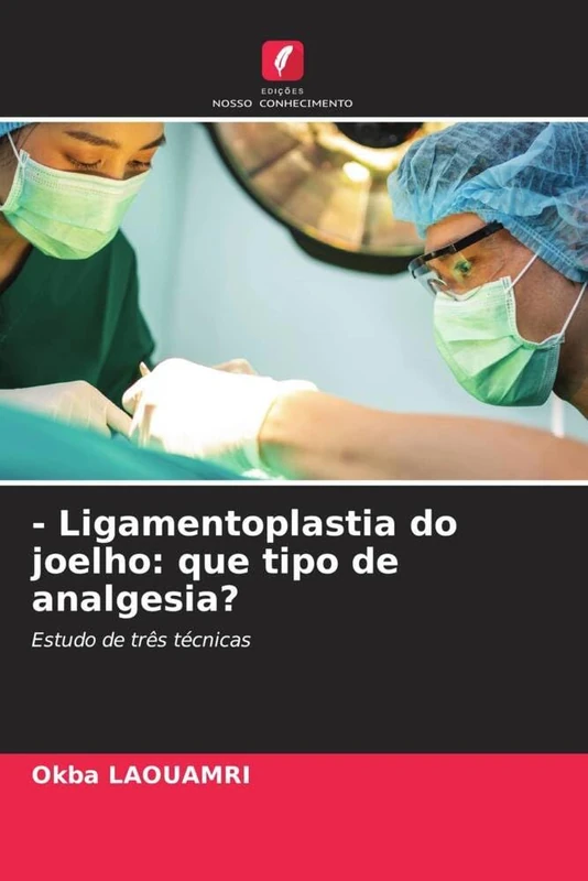 - Ligamentoplastia do joelho: que tipo de analgesia?: Estudo de três técnicas - Image 1