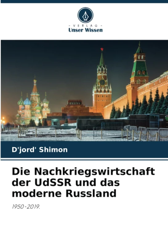 Die Nachkriegswirtschaft der UdSSR und das moderne Russland: 1950-2019.