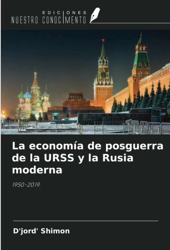 La economía de posguerra de la URSS y la Rusia moderna: 1950-2019.