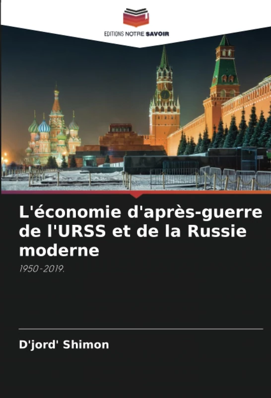 L'économie d'après-guerre de l'URSS et de la Russie moderne: 1950-2019.