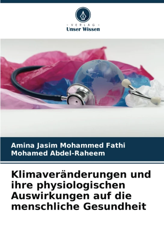 Klimaveränderungen und ihre physiologischen Auswirkungen auf die menschliche Gesundheit