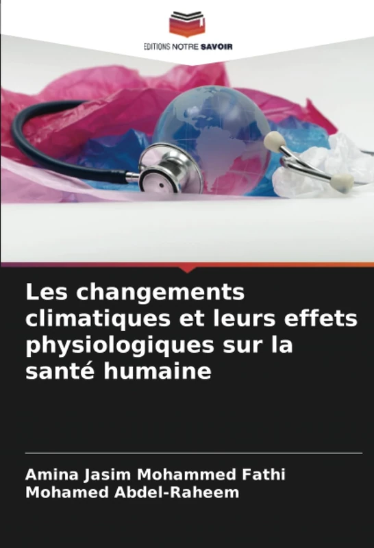 Les changements climatiques et leurs effets physiologiques sur la santé humaine