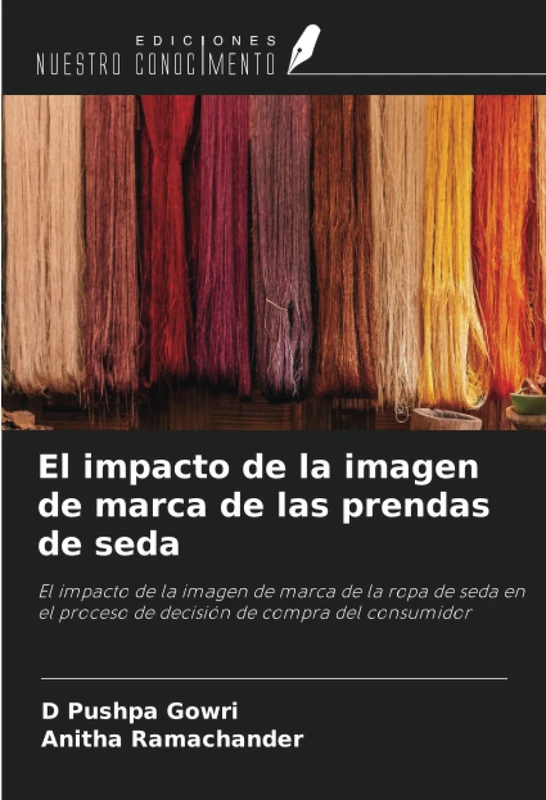El impacto de la imagen de marca de las prendas de seda: El impacto de la imagen de marca de la ropa de seda en el proceso de decisión de compra del consumidor