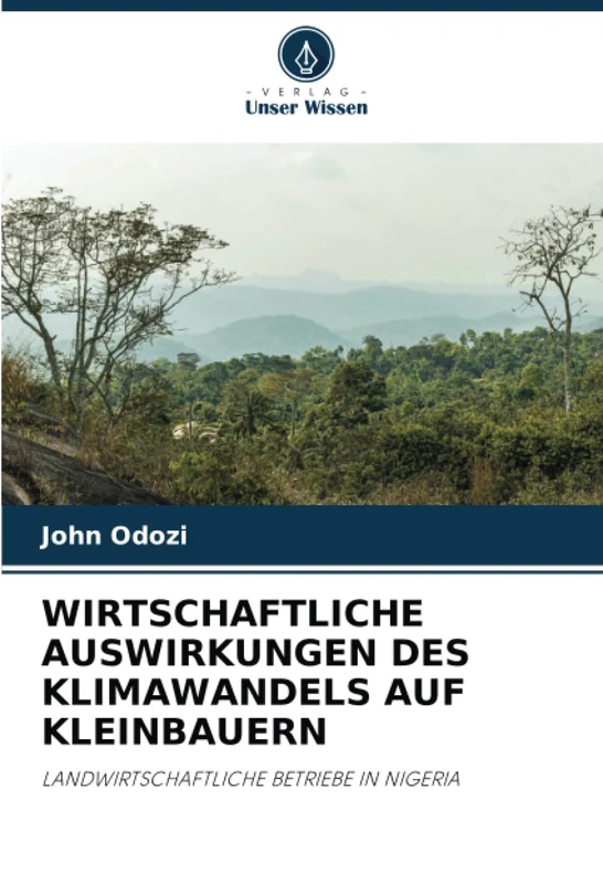 WIRTSCHAFTLICHE AUSWIRKUNGEN DES KLIMAWANDELS AUF KLEINBAUERN: LANDWIRTSCHAFTLICHE BETRIEBE IN NIGERIA