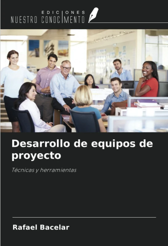 Desarrollo de equipos de proyecto: Técnicas y herramientas
