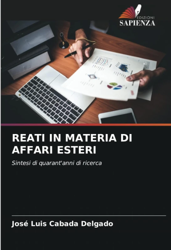 REATI IN MATERIA DI AFFARI ESTERI: Sintesi di quarant'anni di ricerca