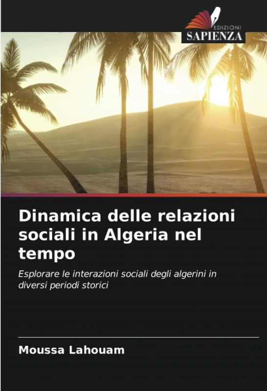 Dinamica delle relazioni sociali in Algeria nel tempo: Esplorare le interazioni sociali degli algerini in diversi periodi storici