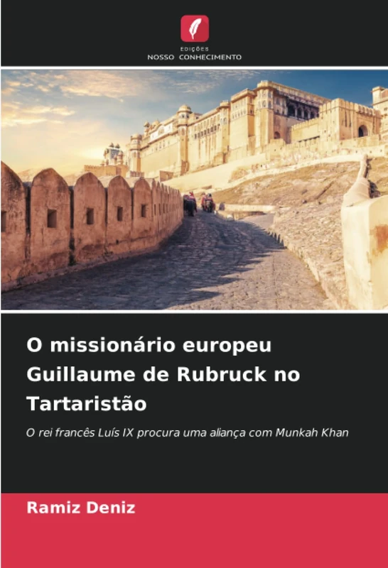 O missionário europeu Guillaume de Rubruck no Tartaristão: O rei francês Luís IX procura uma aliança com Munkah Khan - Image 1
