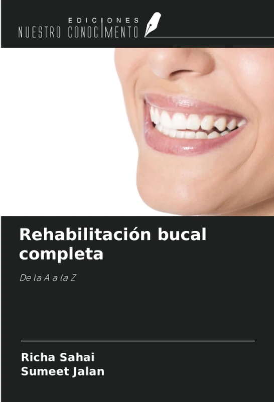 Rehabilitación bucal completa: De la A a la Z