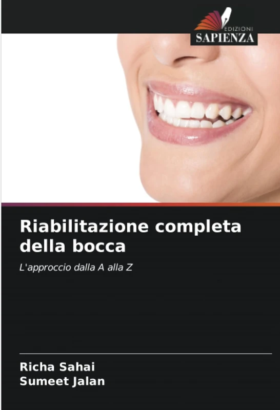 Riabilitazione completa della bocca: L'approccio dalla A alla Z
