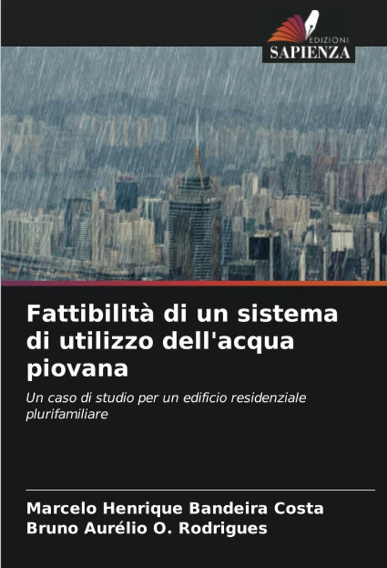 Fattibilità di un sistema di utilizzo dell'acqua piovana: Un caso di studio per un edificio residenziale plurifamiliare