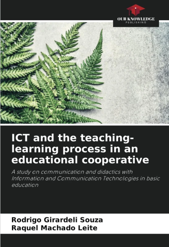 ICT and the teaching-learning process in an educational cooperative: A study on communication and didactics with Information and Communication Technologies in basic education