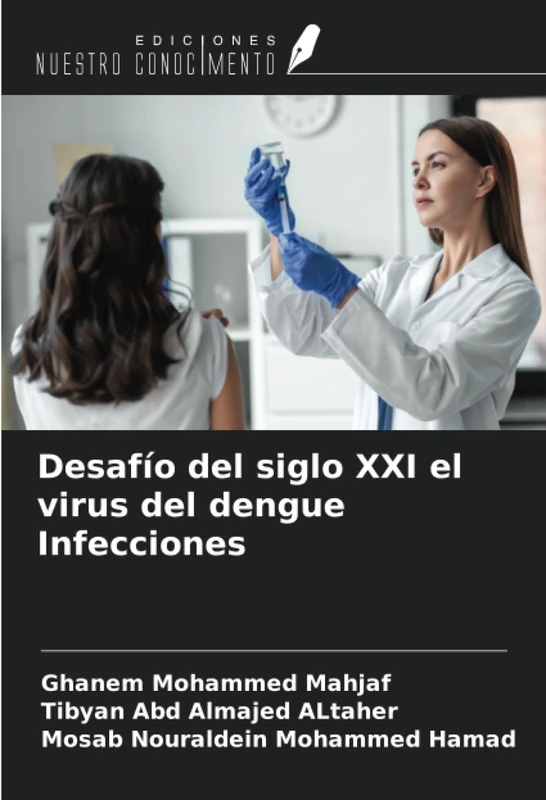 Desafío del siglo XXI el virus del dengue Infecciones