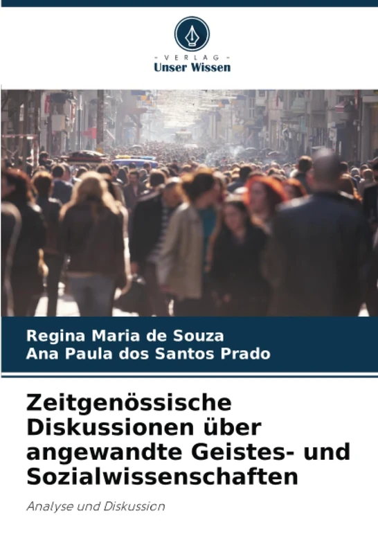 Zeitgenössische Diskussionen über angewandte Geistes- und Sozialwissenschaften: Analyse und Diskussion