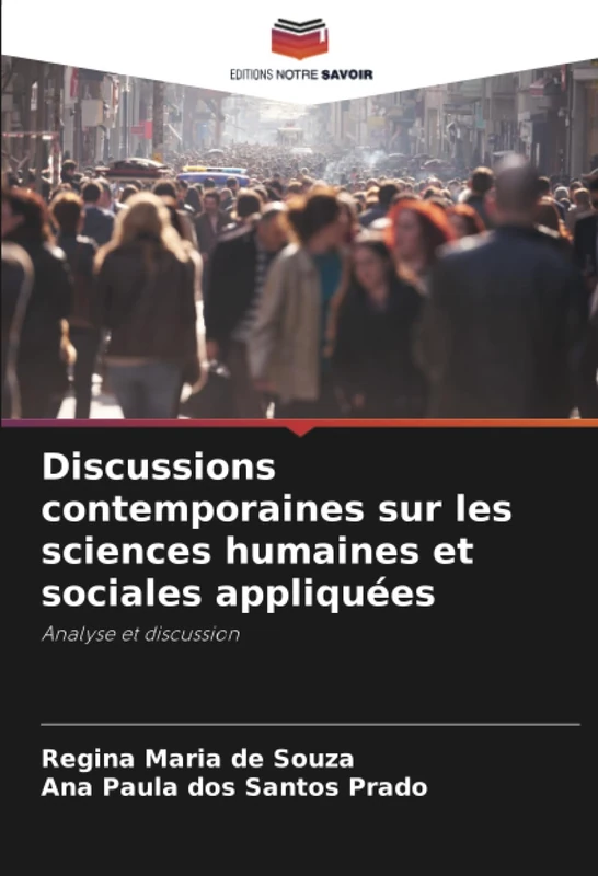 Discussions contemporaines sur les sciences humaines et sociales appliquées: Analyse et discussion
