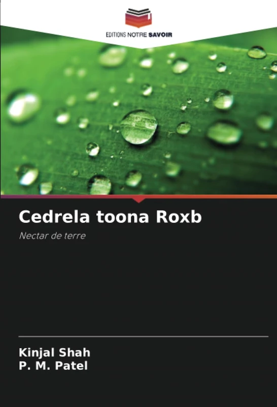 Cedrela toona Roxb: Nectar de terre