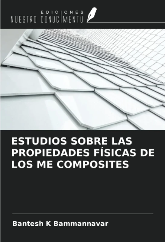 ESTUDIOS SOBRE LAS PROPIEDADES FÍSICAS DE LOS ME COMPOSITES